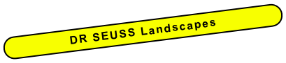 DR SEUSS Landscapes