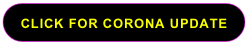 CLICK FOR CORONA UPDATE